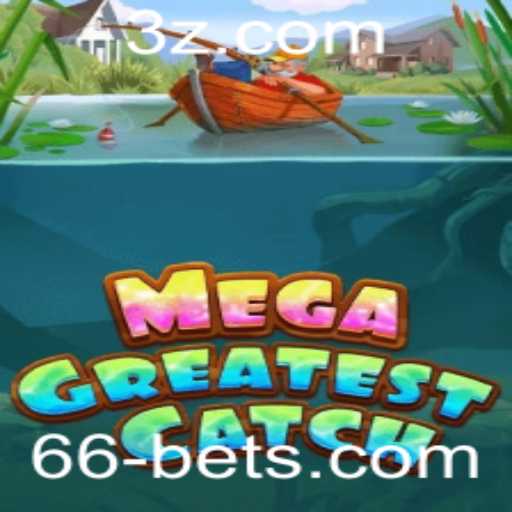 Tudo Sobre MegaGreatestCatch: O Novo Sensação dos Jogos com 66 bet